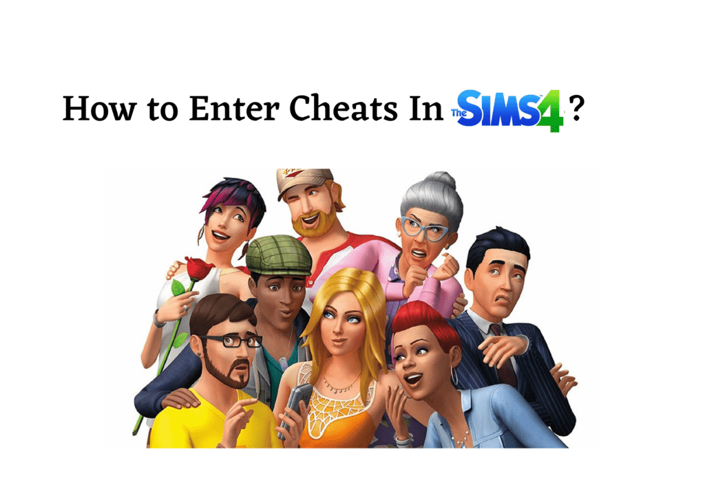 How to Enter Cheats In Sims 4?