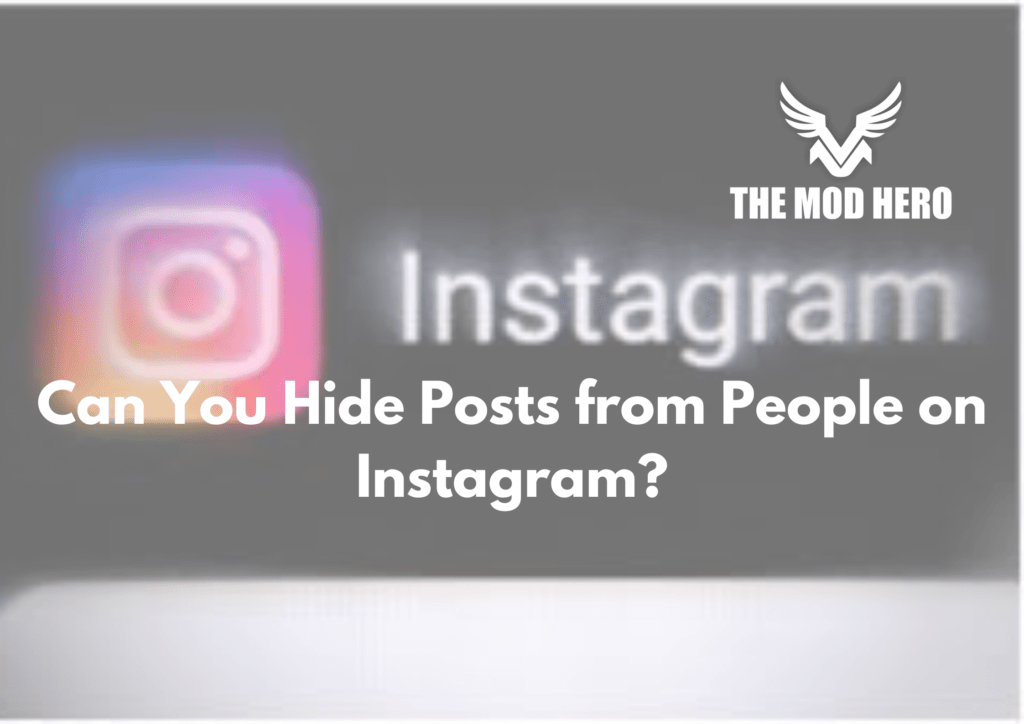 Can You Hide Posts from People on Instagram