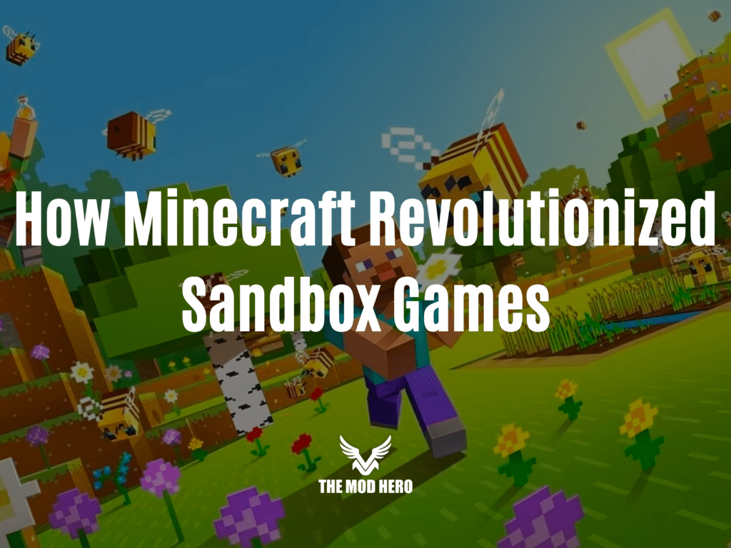 How Minecraft Revolutionized Sandbox Games