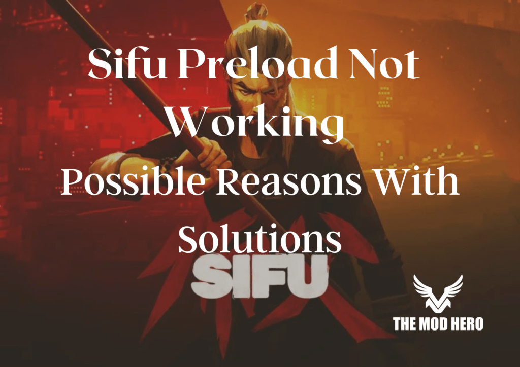 Sifu Preload Not Working